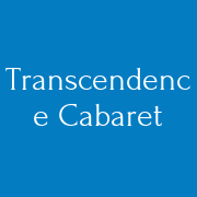 Transcendence Cabaret